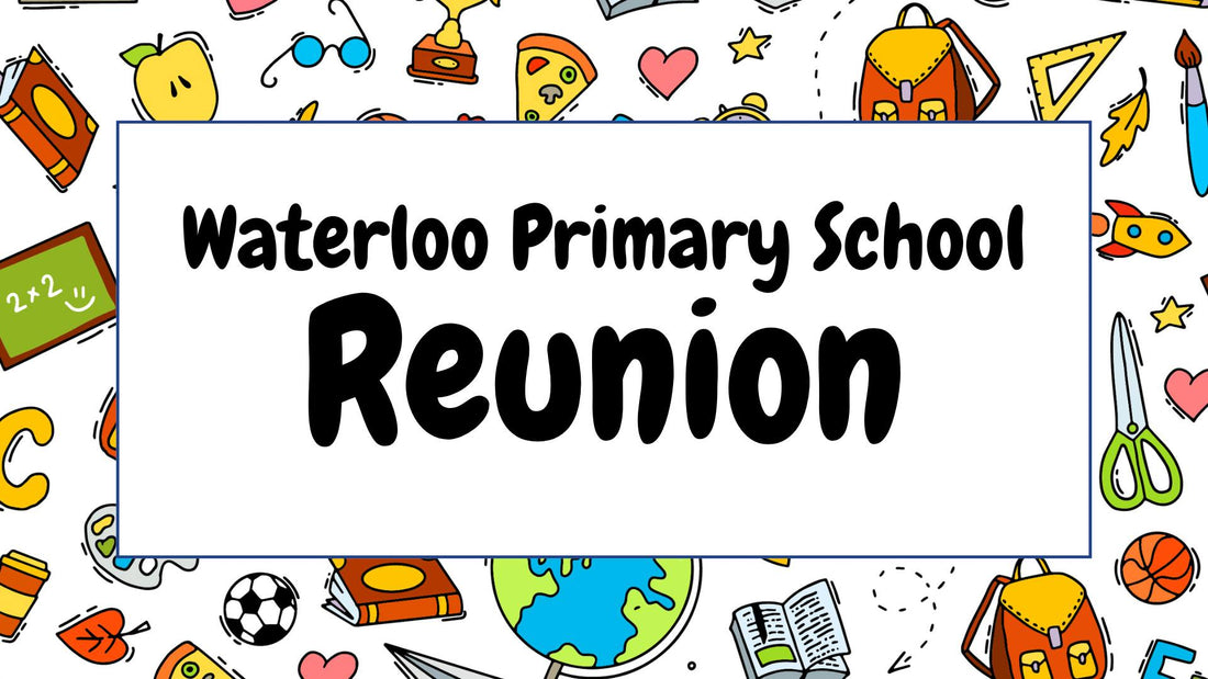 Waterloo Primary School Pre-2000 Reunion Announced!