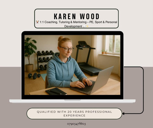 Unlock Your Potential with Karen Wood – Expert 1:1 Coaching, Tutoring & Mentoring in PE, Sport & Personal Development